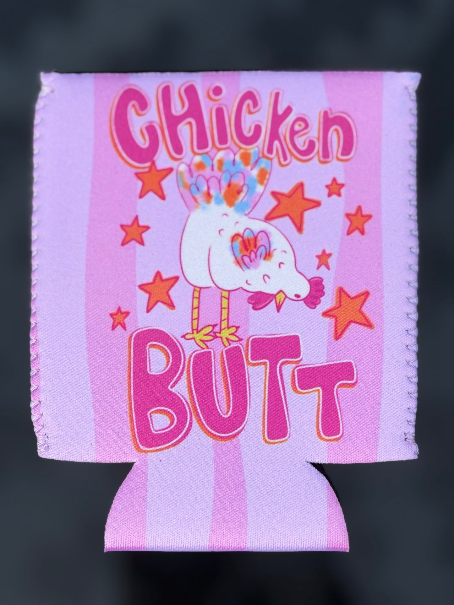 Guess What Chicken Butt Can Koozie